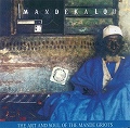 MANDEKALOU/THE ART AND SOUL OF THE MANDE