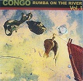 CONGO VOL.1 RUMBA ON THE RIVER